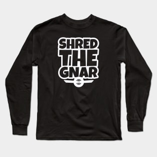 OneWheel Graphic - Shred The Gnar Long Sleeve T-Shirt